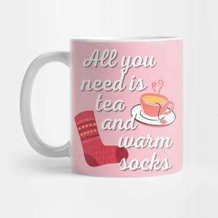 All You Need Is Tea And Warm Socks Mug